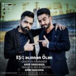 Download Music Amir Vakilnasl – Eshq Elinnen Olen