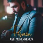 Download Music Asif Meherremov – Pesman