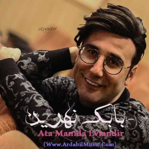 Download Music Babak Nahrain - Ata Manida Evlandir