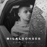 Download Music Bilal Sonses – Simdiki Aklim