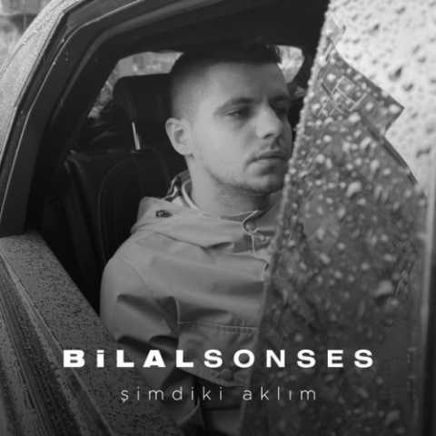 Download Music Bilal Sonses - Simdiki Aklim 6 Download Music Bilal Sonses - Simdiki Aklim