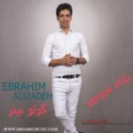 Download Music Ebrahim Alizadeh – Golu Neynar