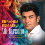 Download Music Ebrahim Esmaeili – Adi Farzana