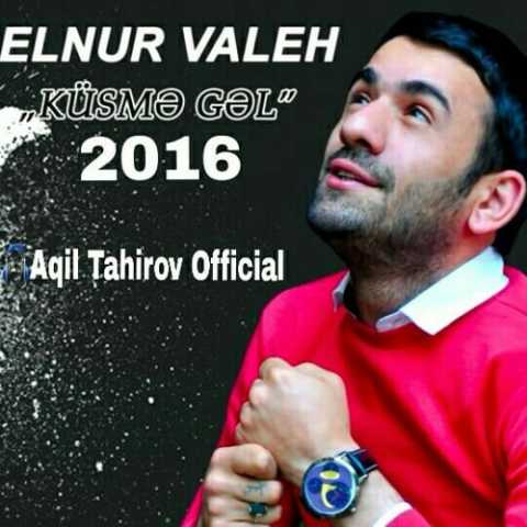Download Music Elnur Valeh - Kusme Gel 2016