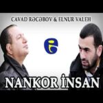 Download Music Elnur Valeh – Nankor insan 2015 ft Cavad Recebov