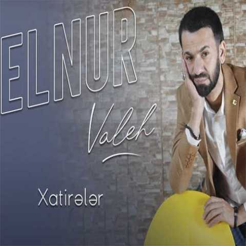 Download Music Elnur Valeh - Xatireler