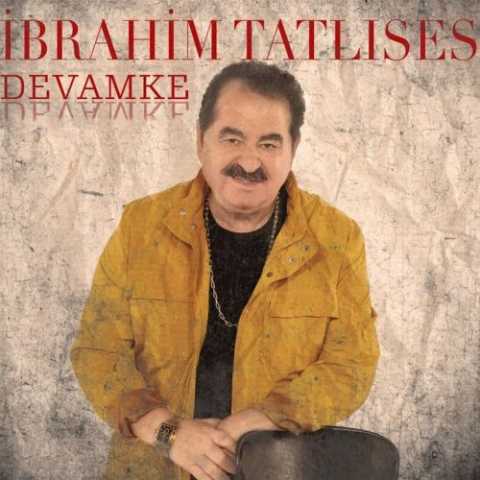 Download Music Ibrahim Tatlises - Devamke 4 Download Music Ibrahim Tatlises - Devamke