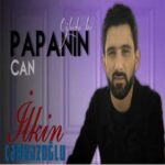 Download Music Ilkin Cerkezoglu – Can Papanin Ogludu Bu