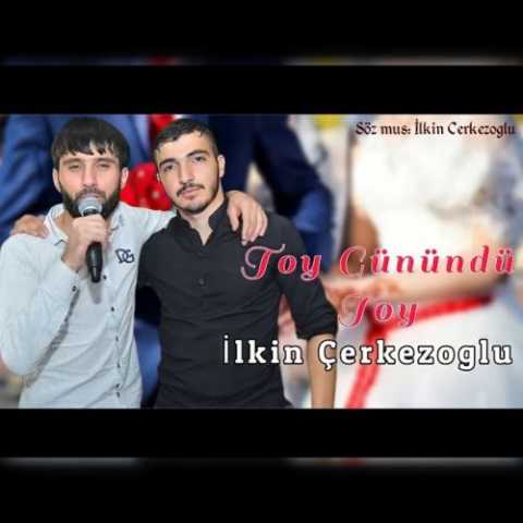 Download Music Ilkin Cerkezoglu - Toy Gunundu Toy