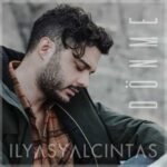 Download Music Ilyas Yalcintas – Donme