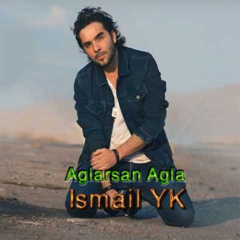 Download Music Ismail YK - Aglarsan Agla