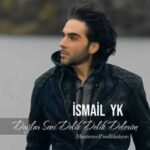 Download Music Ismail YK – Daglar Seni Delik Delik Delerim