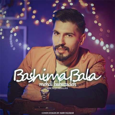 Download Music Mehdi Babazadeh - Bashima Bala