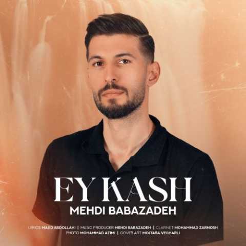 Download Music Mehdi Babazadeh - Ey Kash