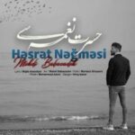 Download Music Mehdi Babazadeh – Hasrat Nagmasi