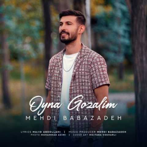 Download Music Mehdi Babazadeh - Oyana Gozalim