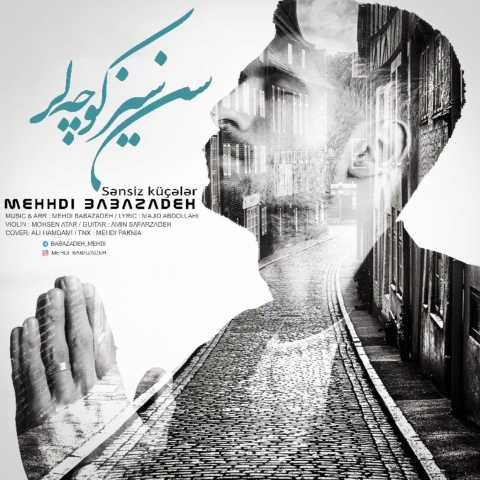 Download Music Mehdi Babazadeh - San Siz Kucalar