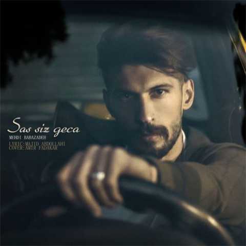 Download Music Mehdi Babazadeh - Sas Siz Geca