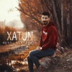 Download Music Mehdi Babazadeh - Xatun 2 Download Music Mehdi Babazadeh – Xatun