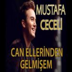 Download Music Mustafa Ceceli - Can Ellerinden Gelmisem 2 Download Music Mustafa Ceceli – Can Ellerinden Gelmisem