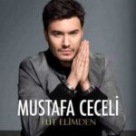 Download Music Mustafa Ceceli – Tut Elimden