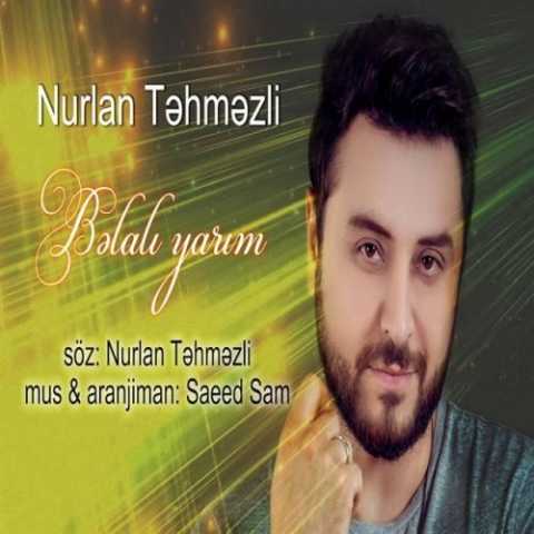 Download Music Nurlan Tehmezli - Belali Yarim