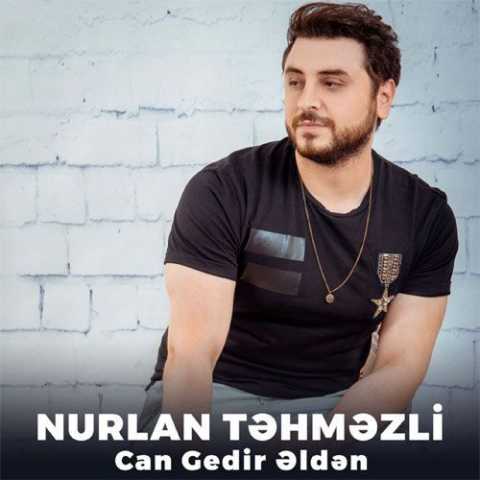 Download Music Nurlan Tehmezli - Can Gedir Elden