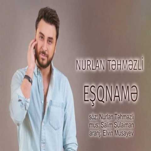Download Music Nurlan Tehmezli - Esqname 1 Download Music Nurlan Tehmezli - Esqname