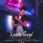 Download Music Orhan Khiyavi – Xasta Sevgi
