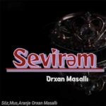 Download Music Orxan Masalli – Sevirem