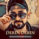 Download Music Perviz Bulbule – Derin Derin