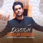Download Music Ruhallah Khodadad – Dostum