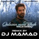 Download Music Ruhallah Khodadad – Remix Galasan Mene Eshgh