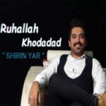 Download Music Ruhallah Khodadad – Shirin Yar