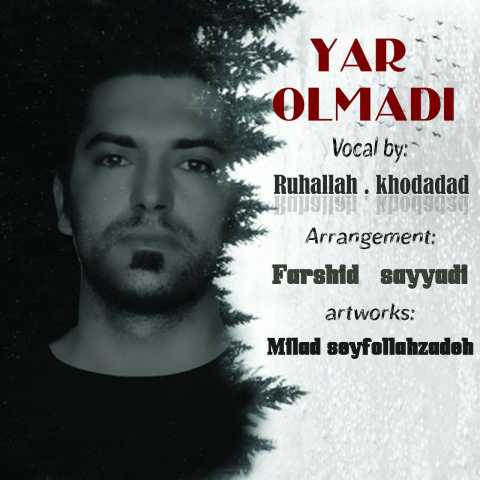 Download Music Ruhallah Khodadad - Yar Olmadi