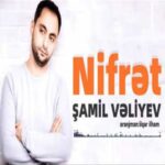 Download Music Samil Veliyev – Nifret