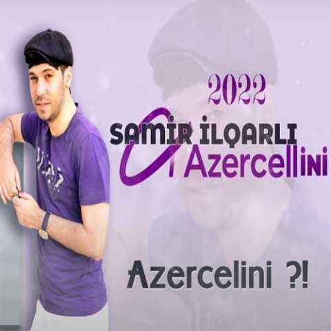 Download Music Samir Ilqarli - Azerselini