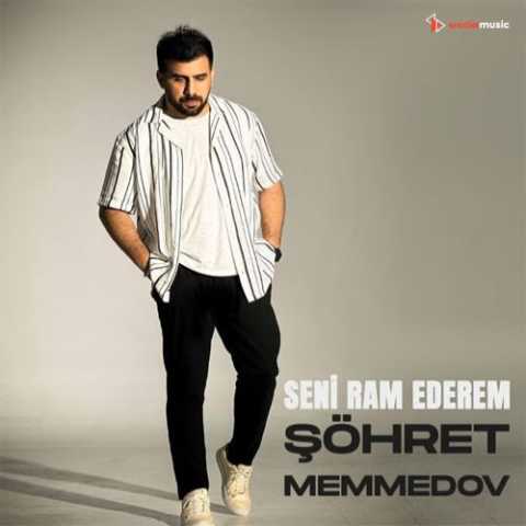 Download Music Sohret Memmedov - Seni Ram Ederem