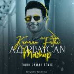 Download Music Tohid Javani – Mashup Azerbaycan