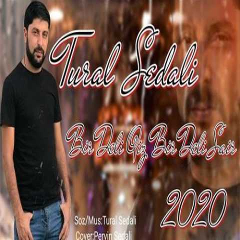 Download Music Tural Sedali - Bir Deli Qiz Bir Deli Sair