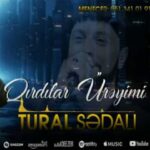 Download Music Tural Sedali – Qirdilar Bu Ureymi