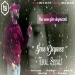 Download Music Tural Sedali – Sene Deymez