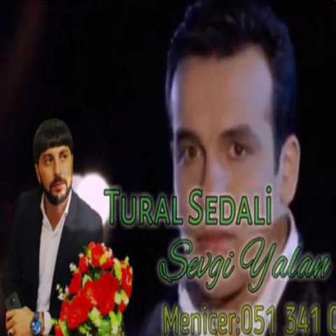 Download Music Tural Sedali - Sevgi Yalan 2018