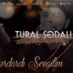 Download Music Tural Sedali – Xeberdardi Sevgilim