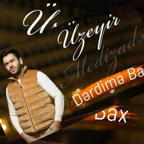 Download Music Uzeyir Mehdizadeh - Derdime Bax