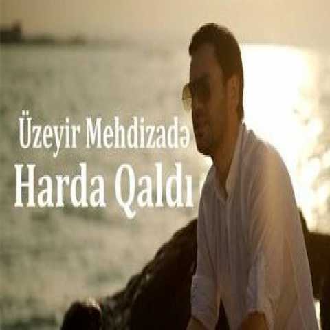 Download Music Uzeyir Mehdizadeh - Harda Qaldi