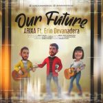 Download Music ARIXA , Erin Devanadera – Our Future