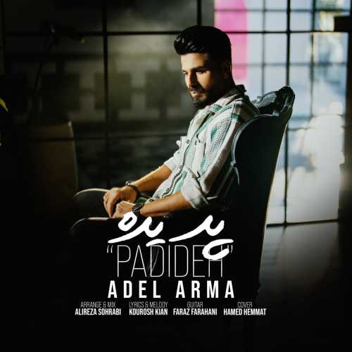 Download New Music By  Adel Arma Called Padideh