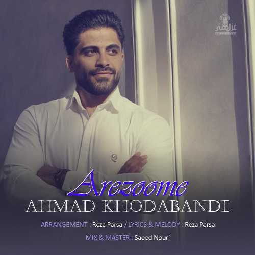 Download New Music By  Ahmad Khodabande Called Arezoome