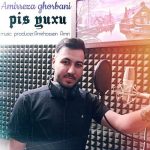 Download Music Amirreza Ghorbani – Pis Yuxu